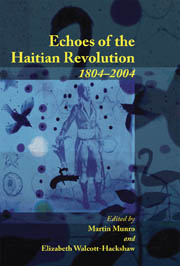 M. Munro & E. Walcott-Hackshaw (eds.), Echoes of the Haitian Revolution