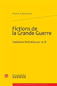 P. Schoentjes, Fictions de la Grande guerre. Variations littéraires sur 14-18