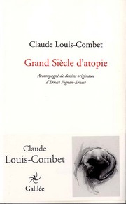 C. Louis-Combet (éd.) Grand Siècle d'atopie
