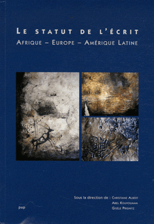 Le Statut de l'écrit. Afrique, Europe, Amérique Latine