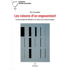 E. Dumaître, Les Raisons d'un engouement : le structuralisme littéraire et la crise de la culture scolaire