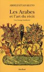 A. Kilito, Les Arabes et l'art du récit, Une étrange familiarité