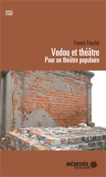 F. Fouché, Vodou et théâtre. Pour un théâtre populaire