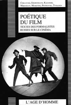 Poétique du film. Textes des formalistes russes sur le cinéma