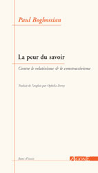 P. Boghossian, La Peur du savoir. Sur le relativisme et le constructivisme de la connaissance