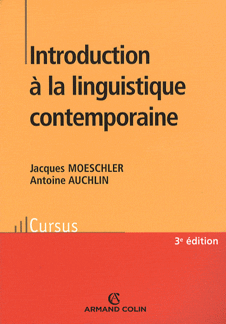 J. Moeschler, A. Auchlin, Introduction à la linguistique contemporaine 