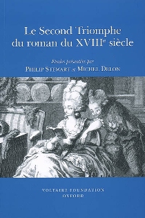 P. Stewart & M. Delon (dir.), Le Second Triomphe du roman du XVIIIe siècle