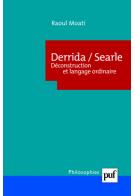 R. Moati, Derrida-Searle. Déconstruction et langage ordinaire