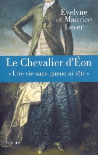 E. & M. Lever, Le Chevalier d'Eon.