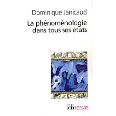 D. Janicaud, J.-P. Cometti, La Phénoménologie dans tous ses états : Le tournant théologique de la phénoménologie française suivi de La phénoménologie éclatée