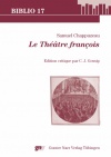 S. Chappuzeau, Le Théâtre françois