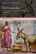 R. H. F. Carver, The Protean Ass: The Metamorphoses of Apuleius from Antiquity to the Renaissance