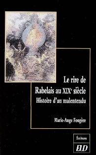 M.-A. Fougère, Le Rire de Rabelais au XIXe siècle. Histoire d'un malentendu