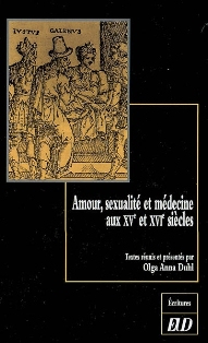 O. A. Duhl (dir.), Amour, sexualité et médecine aux XVe et XVIe siècles
