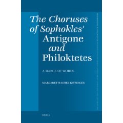 M. R. Kitzinger, The Choruses of Sophokles' Antigone and Philoktetes: A Dance of Words