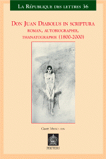 G. Missotten, Don Juan, Diabolus in scriptura. Roman, autobiographie, thanatographie (1800-2000)