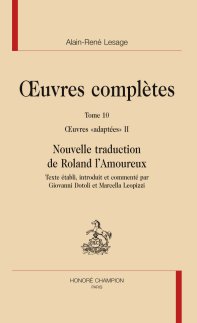 Lesage, Nouvelle traduction de Roland l'amoureux (Oeuvres complètes, t. 10)