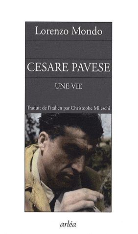 L. Mondo, Cesare Pavese (une vie)