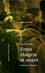 M. Cosnay, Entre chagrin et néant. Audiences d'étrangers.