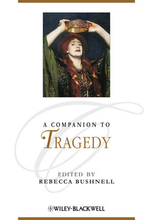 R. Bushnell (dir.), A Companion to Tragedy (paperback)