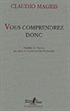 C. Magris, Vous comprendrez donc