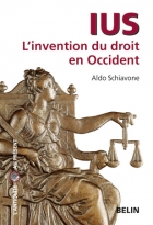 A. Schiavone, Ius. L'invention du droit occidental