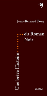 J.-B. Pouy, Une brève histoire du roman noir.