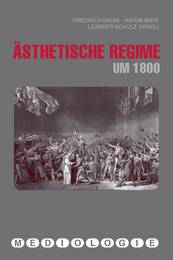 F. Balke, H. Maye, L. Scholz, éd., Ästhetische Regime um 1800