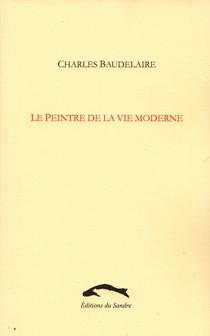 C. Baudelaire, Le Peintre de la vie moderne