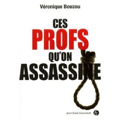 V. Bouzou, Ces profs qu'on assassine