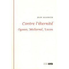 J. Allouch, Contre l'éternité : Ogawa, Mallarmé, Lacan