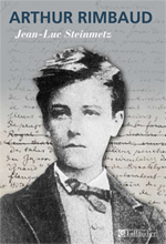 J.-L. Steinmetz, Arthur Rimbaud (rééd.)