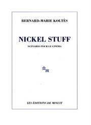 B.-M. Koltès, Nickel stuff. Scénario pour le cinéma