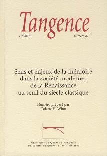 Tangence n°87 : Sens et enjeux de la mémoire dans la société moderne : de la Renaissance au seuil du siècle classique