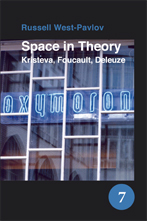 R. West-Pavlov, Space in Theory. Kristeva, Foucault, Deleuze