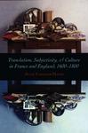J. C. Hayes, Translation, Subjectivity, and Culture in France and England, 1600-1800