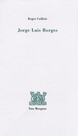 R. Caillois, Jorge Luis Borges