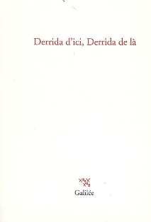 T. Dutoit & P. Romanski (dir.), Derrida d'ici, Derrida de là