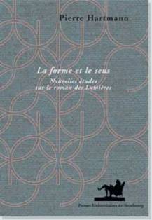 P. Hartmann, La Forme et le Sens. Nouvelles études sur le roman des Lumières