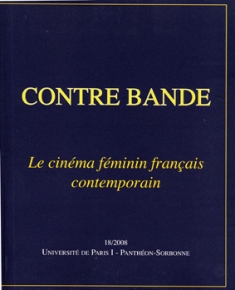Contre Bande n° 18 : Le cinéma féminin français contemporain