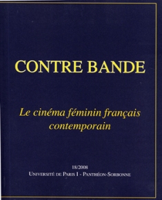 Contre Bande n° 18 : Le cinéma féminin français contemporain
