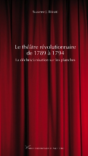 S. J. Bérard, Le Théâtre révolutionnaire de 1789 à 1794. La déchristianisation sur les planches