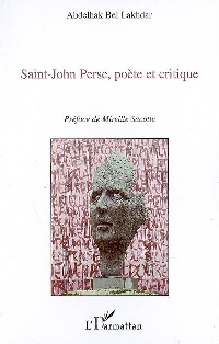 A. Bel Lakhdar, Saint-John Perse, poète et critique