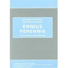 W. Fitzgerald, E. Gowers, Ennius Perennis: The Annals and Beyond