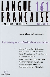 Langue française, n° 161 : Les marqueurs d'attitude énonciative
