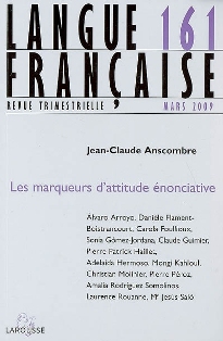 Langue française, n° 161 :  Les marqueurs d'attitude énonciative