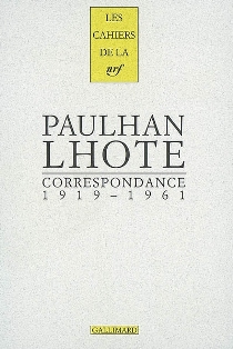 A. Lhote & J. Paulhan, Correspondance 1919-1961