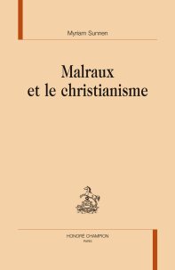 M. Sunnen, Malraux et le christianisme