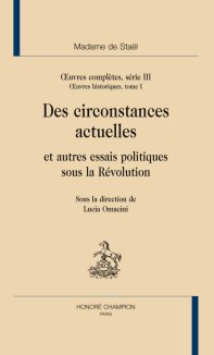 Madame de Staël, Des circonstances actuelles et autres écrits politiques relatifs à la Révolution