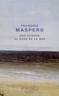 F. Maspero, Des Saisons au bord de la mer